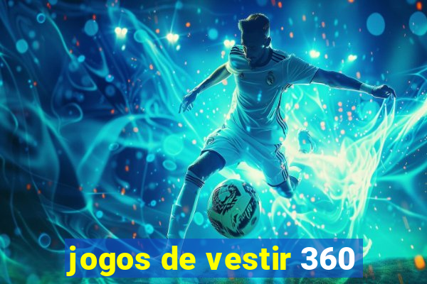 jogos de vestir 360